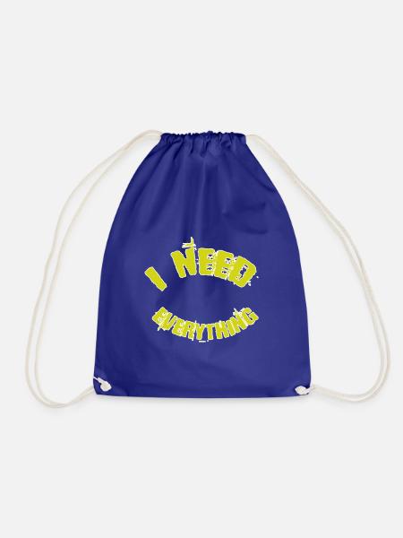 I need everything - Turnbeutel - Königsblau