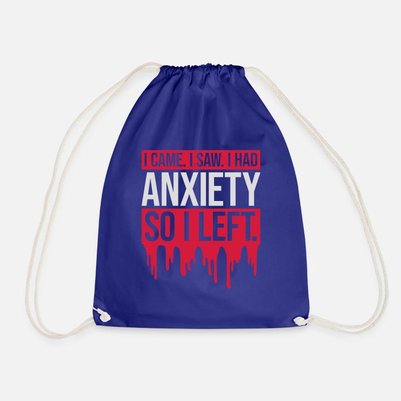 I had anxiety Spruch - Turnbeutel - Königsblau