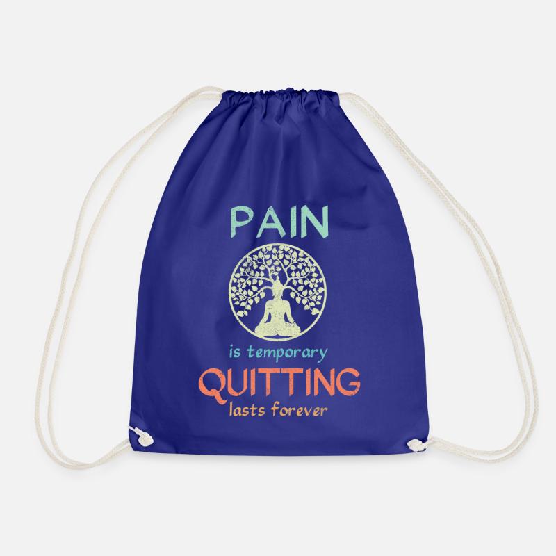 Pain is temporary quitting lasts forever Meditatio - Drawstring Bag - royal blue