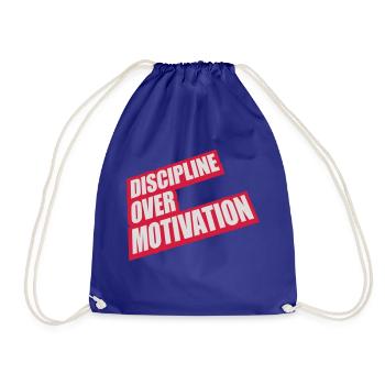 discipline over motivation Zitat - Turnbeutel - Königsblau - Vorne