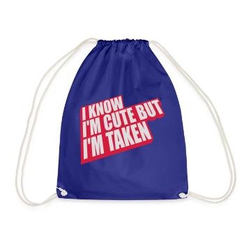 cute but taken quote - Drawstring Bag - royal blue - Front