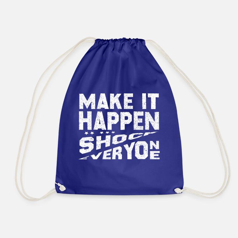 Make It Happen Shock Everyone - Drawstring Bag - royal blue