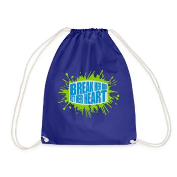break her bed Quote - Drawstring Bag - royal blue - Front