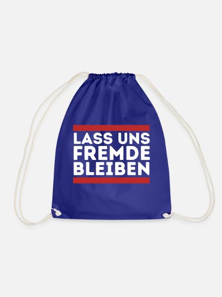Lass uns fremde bleiben! - Turnbeutel - Königsblau