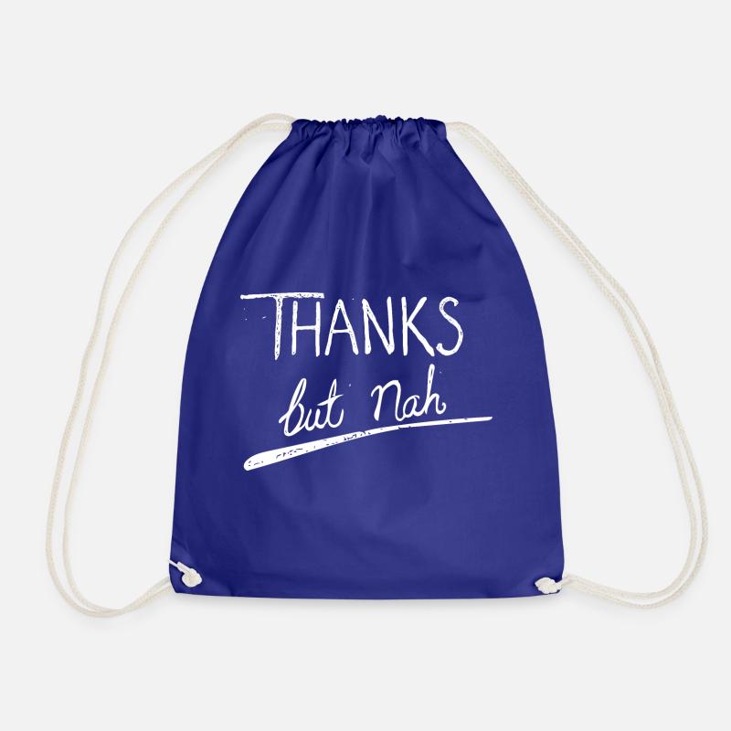 Thanks but nah - Drawstring Bag - royal blue