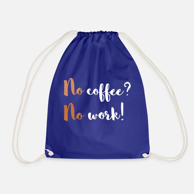 No Coffee? No Work! / Kaffee-Junkie - Turnbeutel - Königsblau