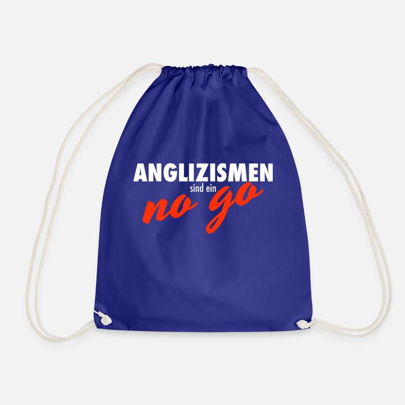 Anglizismen sind ein no go Spruch Lehrer Geschenk - Turnbeutel - Königsblau