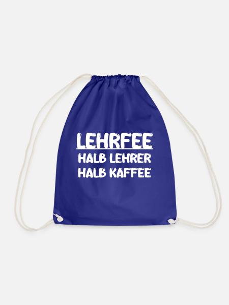 Lehrfee Halb Lehrer Halb Kaffee Schüler Spruch - Turnbeutel - Königsblau
