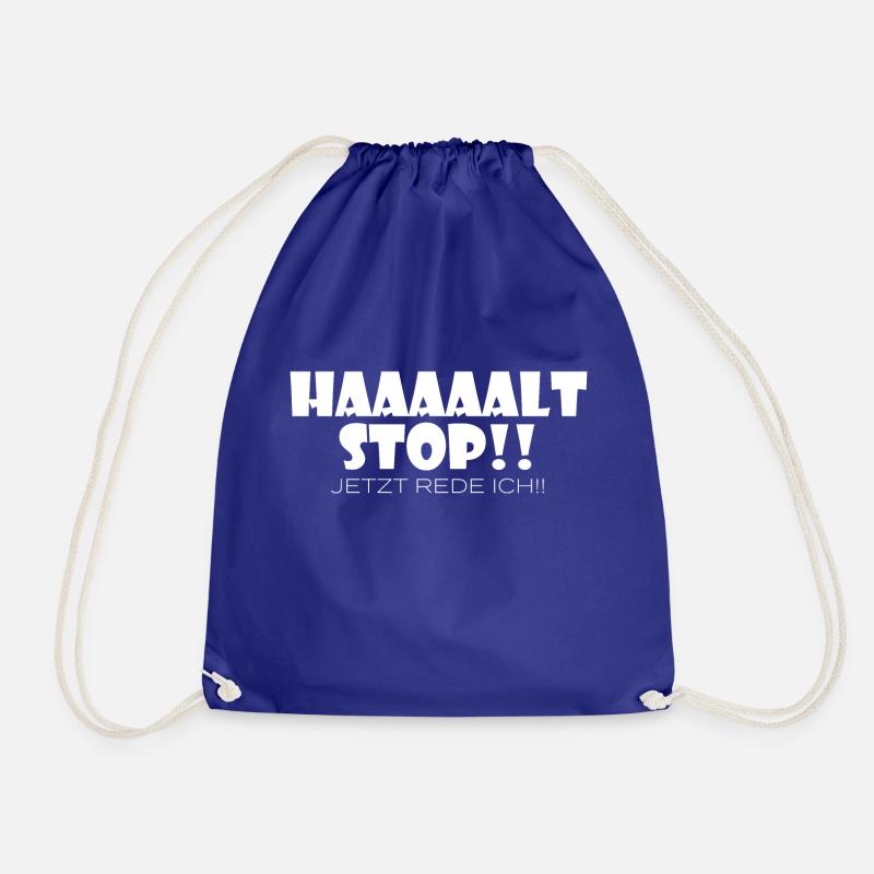 Haaaaaalt Stop!! Jetzt Rede ICH! - Turnbeutel - Königsblau