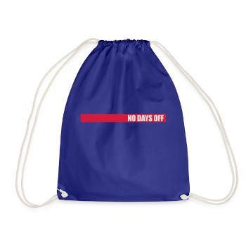 no days off quote - Drawstring Bag - royal blue - Front