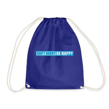 Don't hurry be happy - Drawstring Bag - royal blue - Front