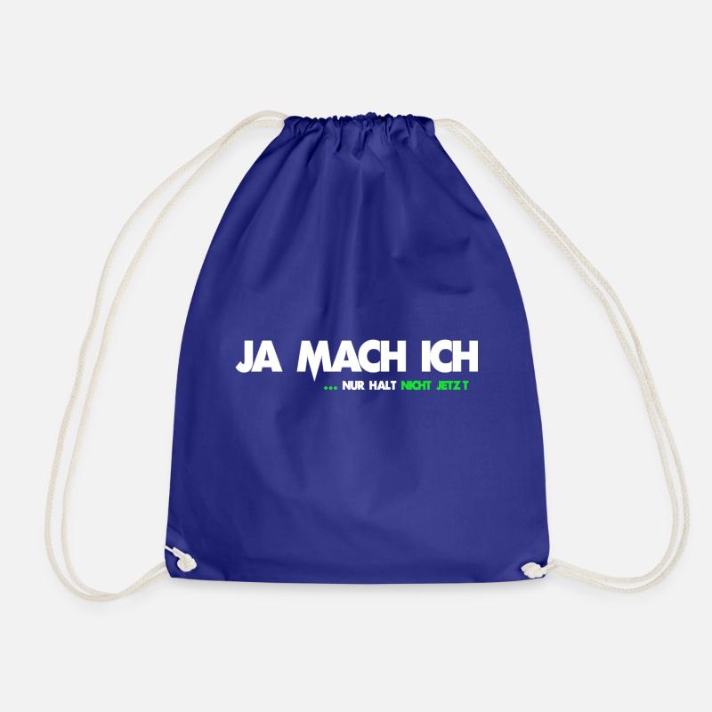 Ja mach ich nur halt nicht jetzt Spruch Geschenk - Turnbeutel - Königsblau