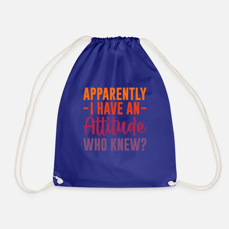 Apparently I Have An Attitude Funny Sarcastic - Drawstring Bag - royal blue