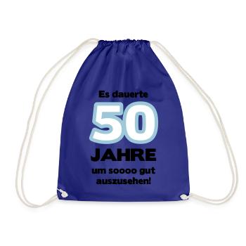 Zum 50. Geburtstag ein Shirt „Es dauerte 50 Jahre - Turnbeutel - Königsblau - Vorne