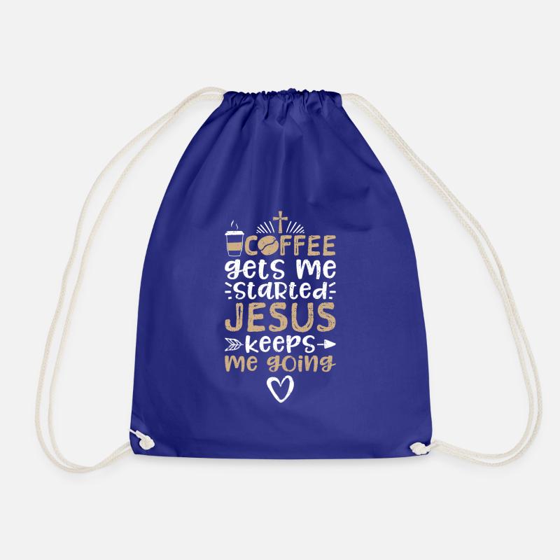 Coffee Gets Me Started Jesus Keeps Me Going - Drawstring Bag - royal blue