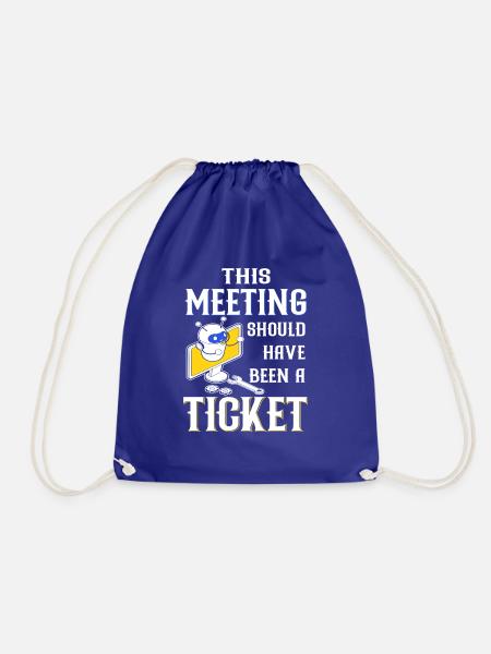 This meeting should have been a Ticket - Turnbeutel - Königsblau