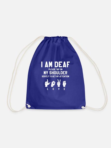 I Am Deaf Please Tap On My Shoulder Gently Deaf - Turnbeutel - Königsblau