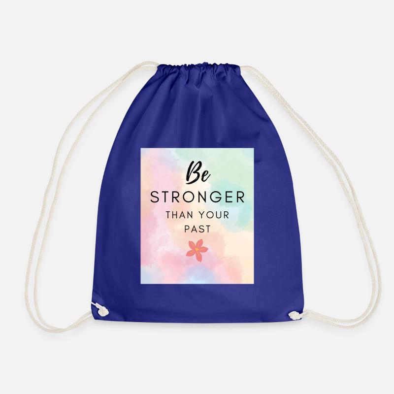 Be stronger than your past - Drawstring Bag - royal blue