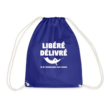Libéré Délivré Je Ne Travaillerai Plus Jamais - Sac de sport léger - bleu roi - Devant
