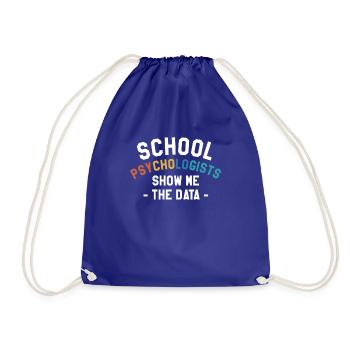 School Psychologists Show Me The Data Psychologist - Drawstring Bag - royal blue - Front