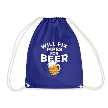 Will Fix Pipes For Beer Plumber Plumbers Plumbing - Drawstring Bag - royal blue - Front