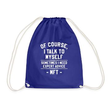 I Talk To Myself Sometimes I Need Expert Advice - Drawstring Bag - royal blue - Front