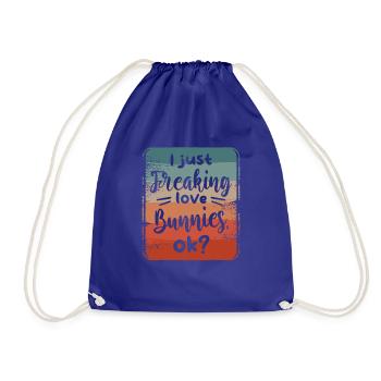 I Just Freaking Love Bunnies Ok Bunny Rabbit Lover - Drawstring Bag - royal blue - Front