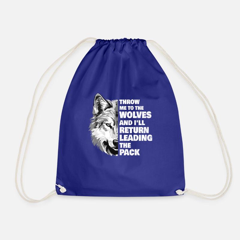 Throw Me To The Wolves And I'll Return Leading - Drawstring Bag - royal blue