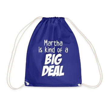 Martha is Kind of a Big Deal - Drawstring Bag - royal blue - Front