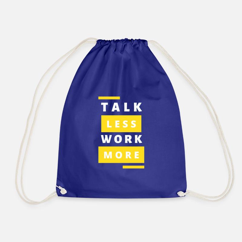 Talk Less Work More - Turnbeutel - Königsblau