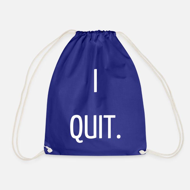 I quit - Drawstring Bag - royal blue