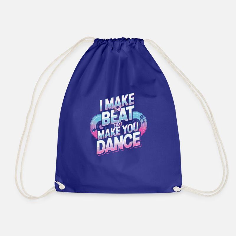 I MAKE THE BEAT THAT MAKE YOU DANCE - Drawstring Bag - royal blue