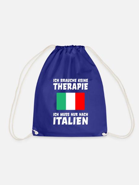 Ich muss nur nach Italien Urlaub Italiener Spruch - Turnbeutel - Königsblau