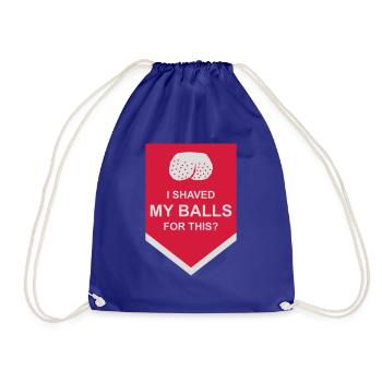 I shaved my balls - Drawstring Bag - royal blue - Front