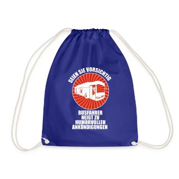 Caution Bus drivers tend to make humorous announce - Drawstring Bag - royal blue - Front