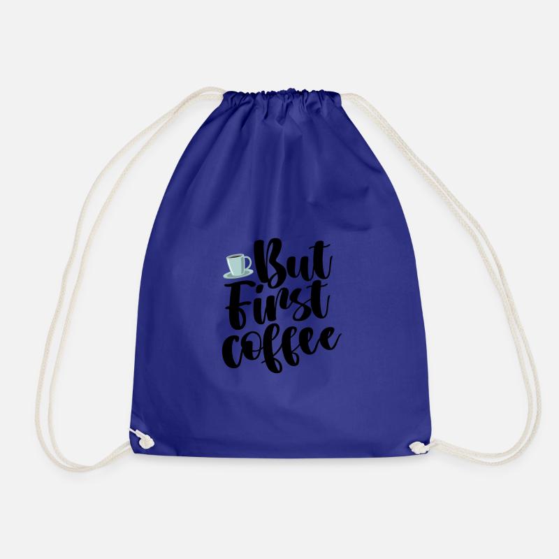 BUT FIRST COFFEE - Drawstring Bag - royal blue