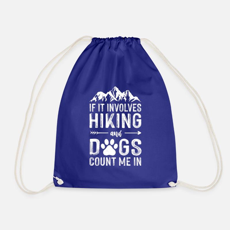 If It Involves Hiking And Dogs Count Me In Mountai - Turnbeutel - Königsblau