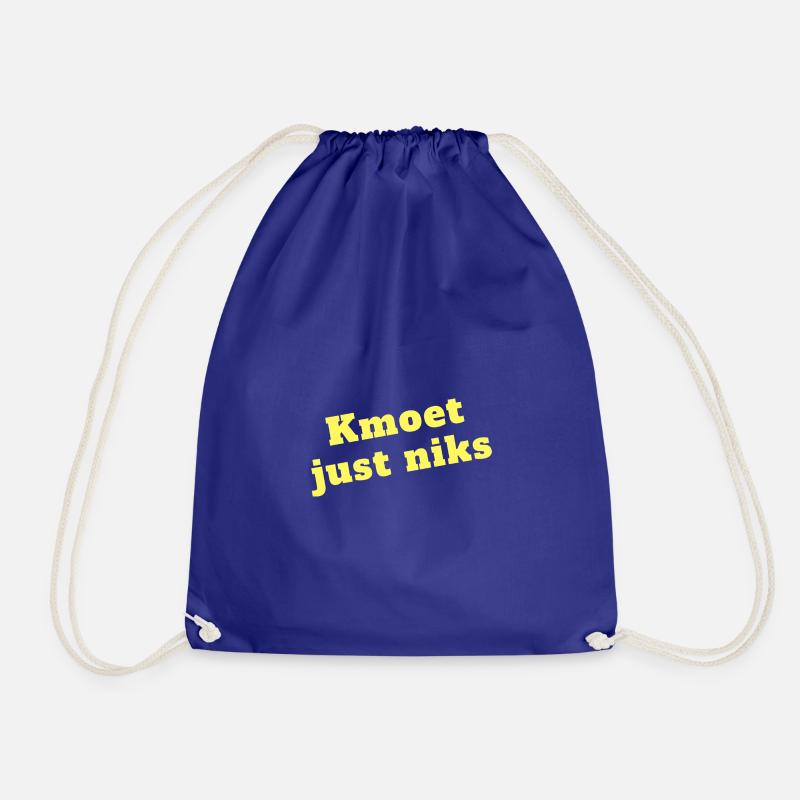 Kmoet just nothing, Antwerp dialect Shirts - Drawstring Bag - royal blue