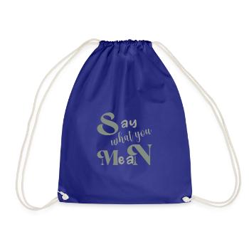 Say what you mean dites ce que vous pensez - Sac de sport léger - bleu roi - Devant