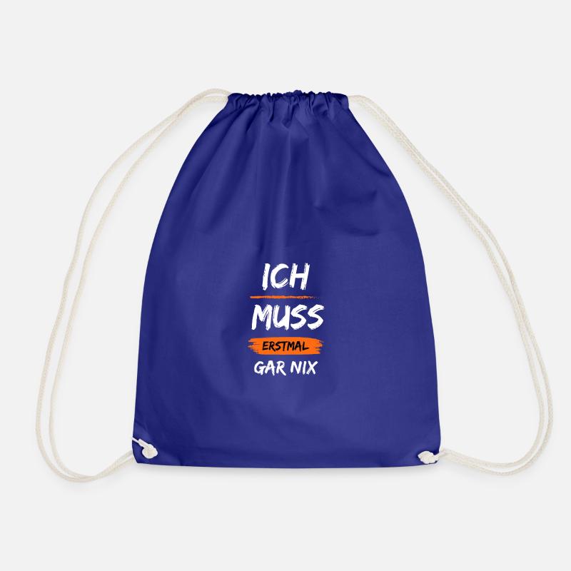 I don't have to do anything at all funny saying gift - Drawstring Bag - royal blue
