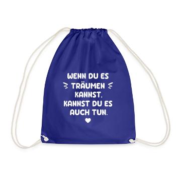 WENN DU ES TRÄUMEN KANNST KANNST DU ES AUCH TUN - Turnbeutel - Königsblau - Vorne