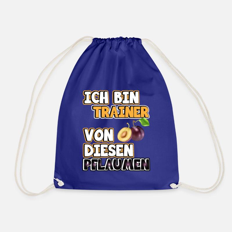 Trainer Sprüche. Ich bin Trainer von Pflaumen - Turnbeutel - Königsblau
