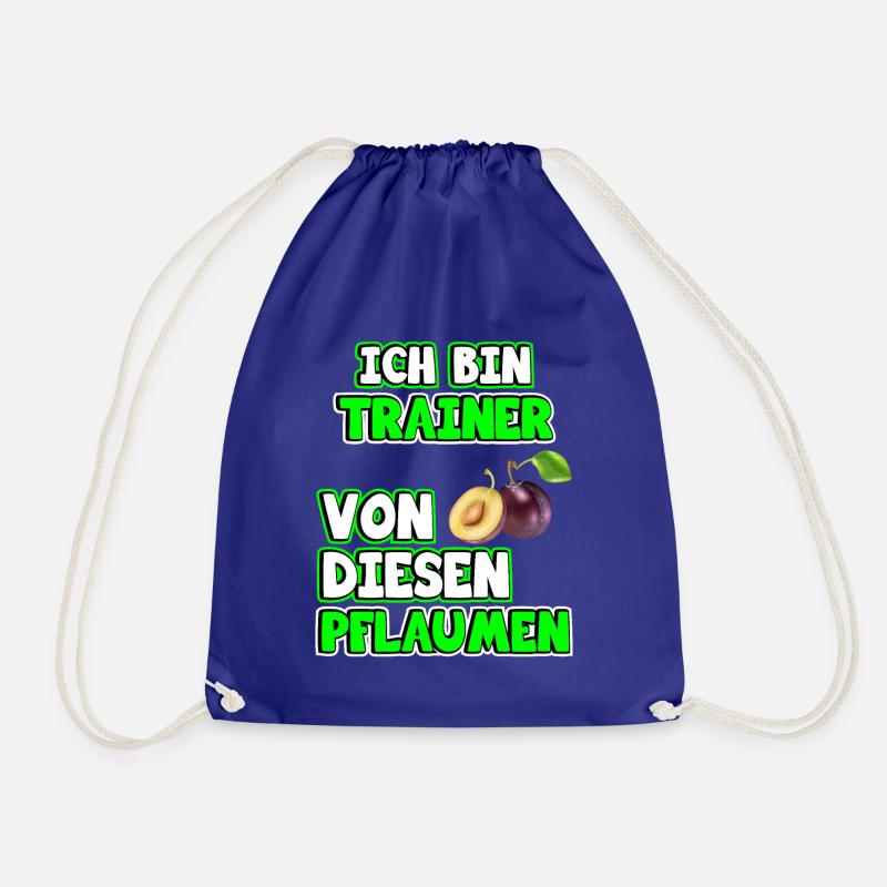 Trainer Sprüche. Ich bin Trainer von Pflaumen - Turnbeutel - Königsblau