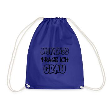 Mondays I wear gray Saying Color gray - Drawstring Bag - royal blue - Front