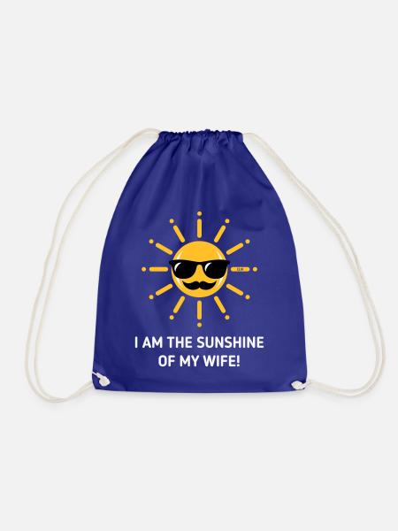 I Am The Sunshine Of My Wife! (Ehemann / 3C White) - Turnbeutel - Königsblau