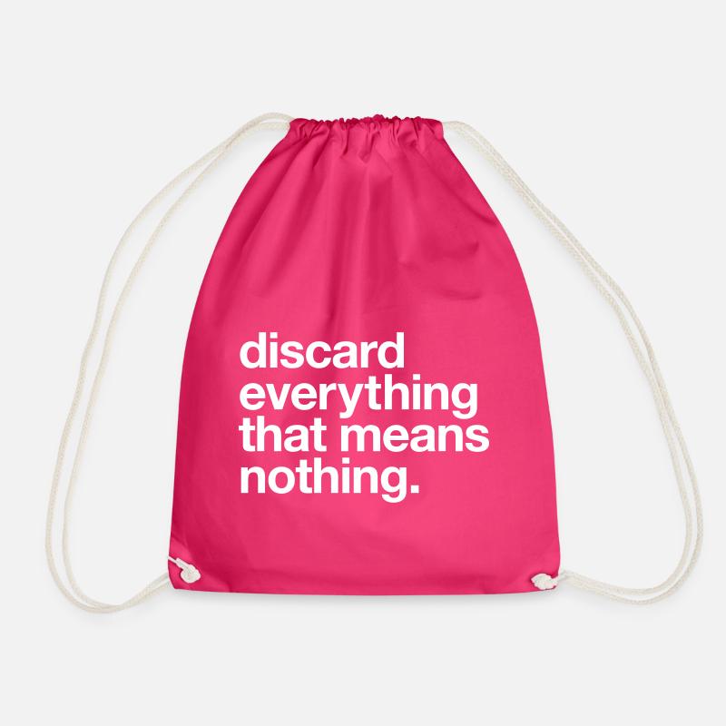 Discard everything that means nothing - Turnbeutel - Fuchsia