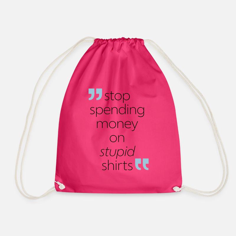 stop spending money - Turnbeutel - Fuchsia