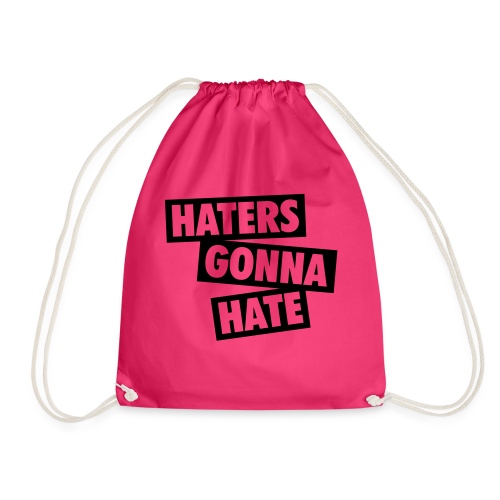 HATERS GONNA HATE - Drawstring Bag