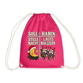 Soll Stille Nacht Haben Laute Kollegen - Turnbeutel - Fuchsia - Vorne
