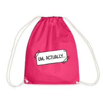 Um Actually Zettel Geklebt Nerd Klugscheißer Logo - Turnbeutel - Fuchsia - Vorne